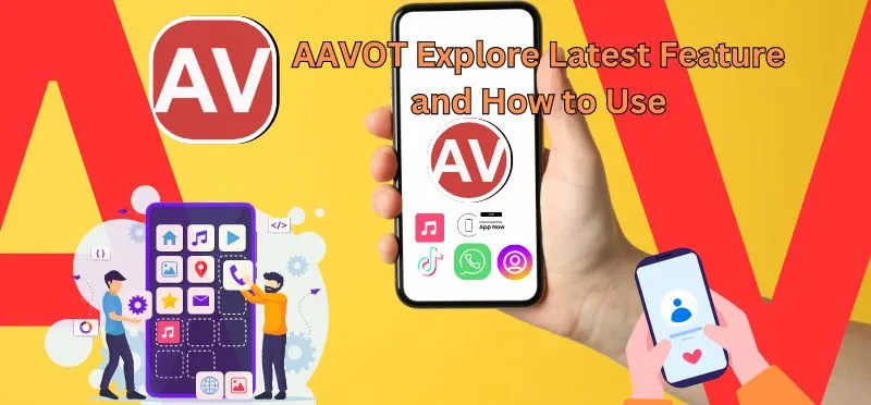 AAVOT: Explore Latest Feature and How to  Use