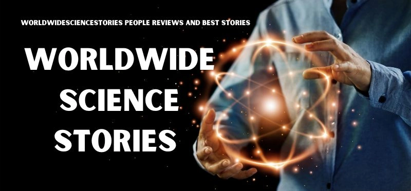 Worldwidesciencestories People Reviews And Best stories